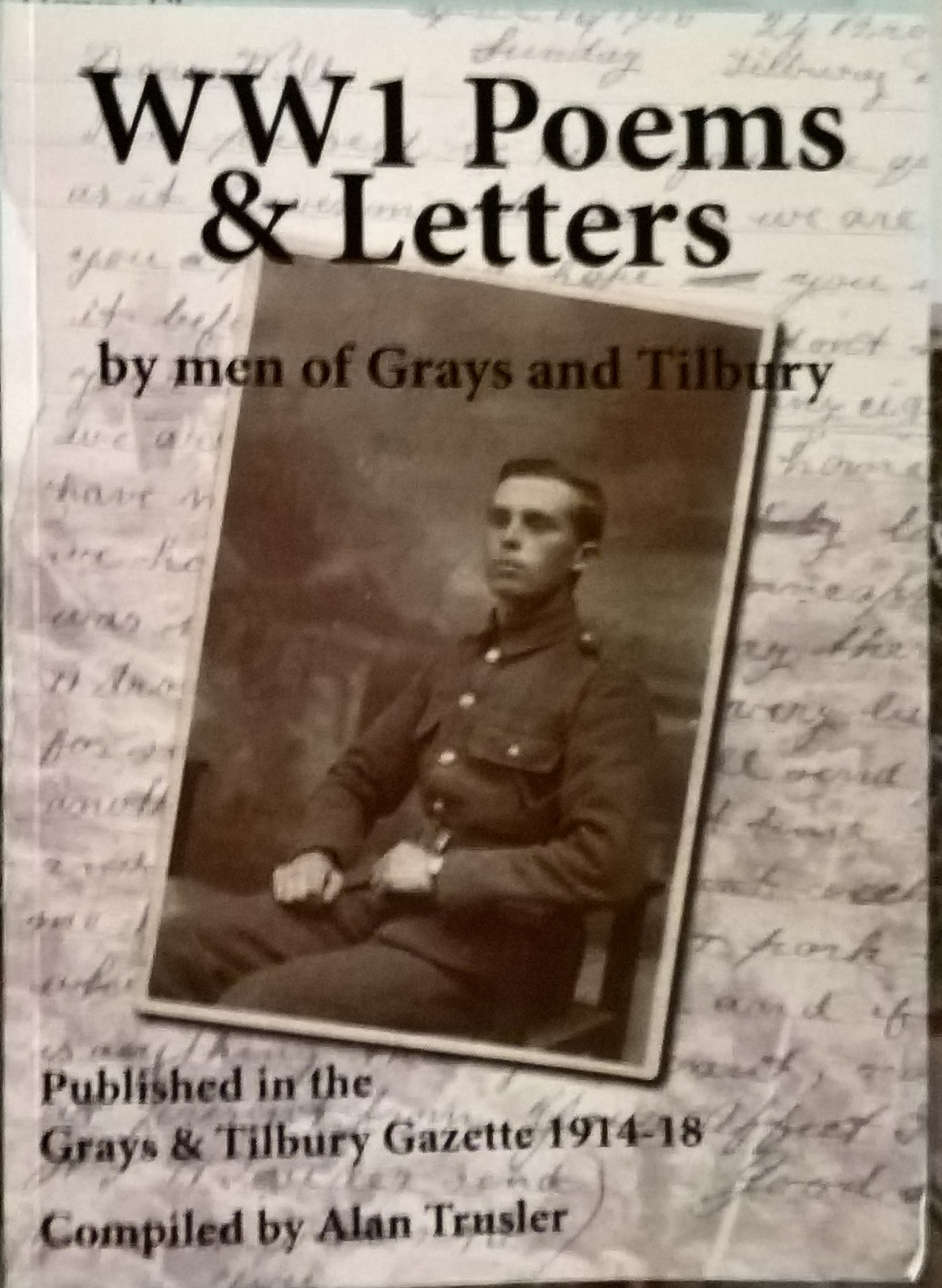 WW1 Poems & Letters by men of Grays and Tilbury The Great War